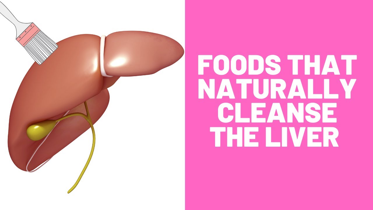 foods that naturally cleanse the liver