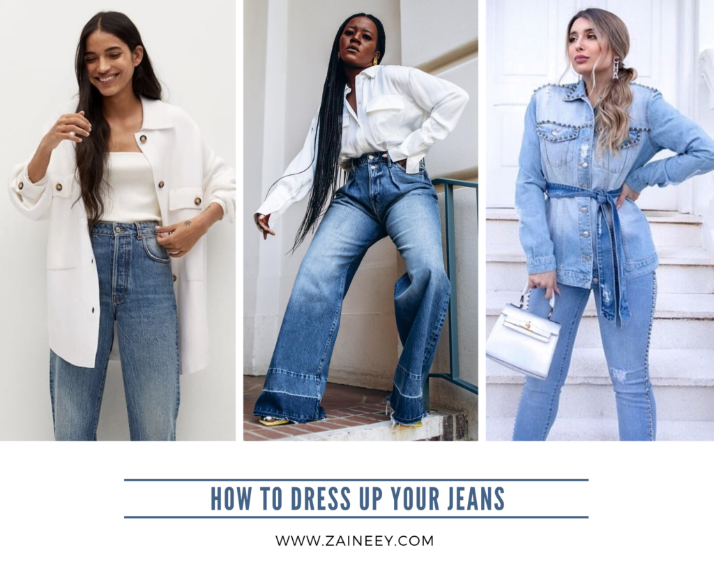 How to Dress up your Jeans to standout