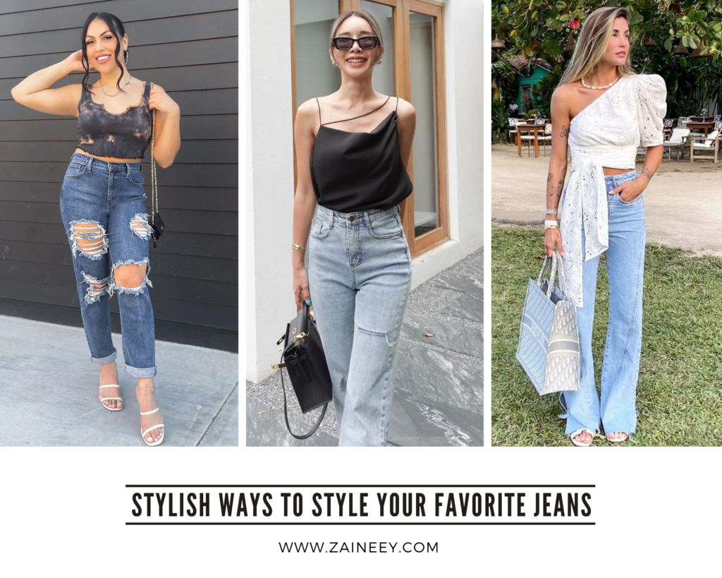 Stylish Ways to Style your Favorite Jeans 2023 | Zaineey's Blog