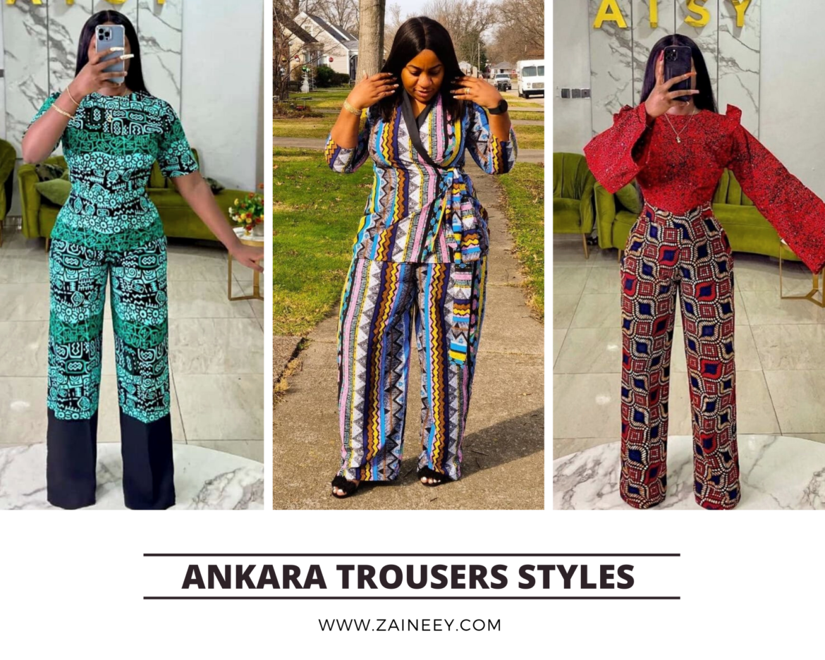 Ankara Trouser Styles 2023 For Ladies' New Look Zaineey's Blog